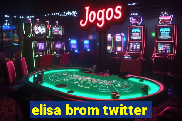 elisa brom twitter